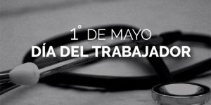 1 de Mayo - Día del trabajador