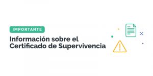 Información sobre el Certificado de Supervivencia